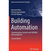 Building Automation: Communication systems with EIB/KNX, LON and BACnet [Hardcover]