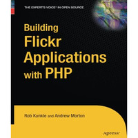 Building Flickr Applications with PHP [Paperback]