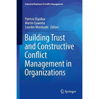 Building Trust and Constructive Conflict Management in Organizations [Hardcover]