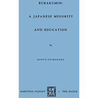 Burakumin: A Japanese Minority and Education [Paperback]