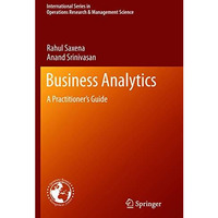 Business Analytics: A Practitioners Guide [Paperback]