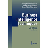 Business Intelligence Techniques: A Perspective from Accounting and Finance [Hardcover]