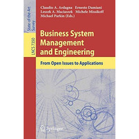 Business System Management and Engineering: From Open Issues to Applications [Paperback]