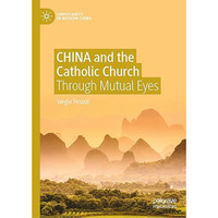 CHINA and the Catholic Church: Through Mutual Eyes [Hardcover]