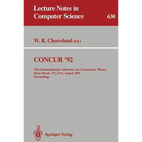 CONCUR '92: Third International Conference on Concurrency Theory, Stony Brook, N [Paperback]