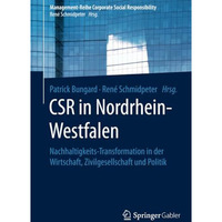 CSR in Nordrhein-Westfalen: Nachhaltigkeits-Transformation in der Wirtschaft, Zi [Paperback]