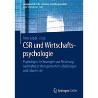 CSR und Wirtschaftspsychologie: Psychologische Strategien zur F?rderung nachhalt [Paperback]