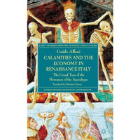 Calamities and the Economy in Renaissance Italy: The Grand Tour of the Horsemen  [Hardcover]