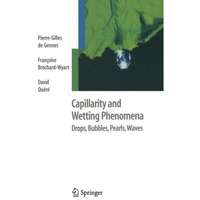 Capillarity and Wetting Phenomena: Drops, Bubbles, Pearls, Waves [Paperback]