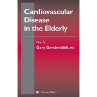 Cardiovascular Disease in the Elderly [Hardcover]