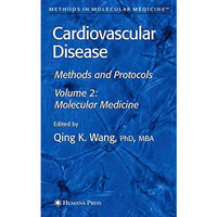 Cardiovascular Disease, Volume 2: Molecular Medicine [Hardcover]