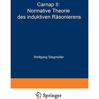 Carnap II: Normative Theorie des induktiven R?sonierens [Paperback]