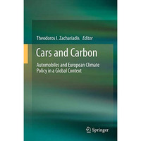 Cars and Carbon: Automobiles and European Climate Policy in a Global Context [Paperback]