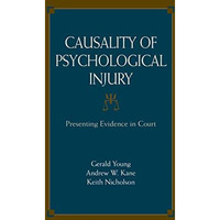 Causality of Psychological Injury: Presenting Evidence in Court [Paperback]