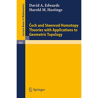 Cech and Steenrod Homotopy Theories with Applications to Geometric Topology [Paperback]