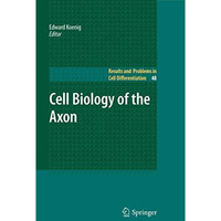 Cell Biology of the Axon [Paperback]