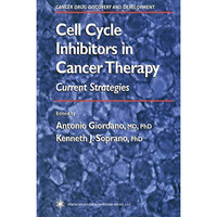 Cell Cycle Inhibitors in Cancer Therapy: Current Strategies [Paperback]