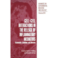 Cell-Cell Interactions in the Release of Inflammatory Mediators: Eicosanoids, Cy [Paperback]