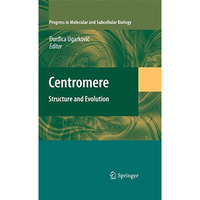 Centromere: Structure and Evolution [Paperback]