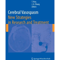 Cerebral Vasospasm: New Strategies in Research and Treatment [Paperback]