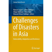 Challenges of Disasters in Asia: Vulnerability, Adaptation and Resilience [Hardcover]