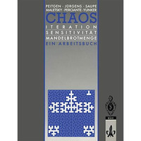 Chaos: Iteration Sensitivit?t Mandelbrot-Menge Ein Arbeitsbuch [Paperback]