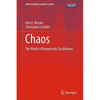 Chaos: The World of Nonperiodic Oscillations [Hardcover]