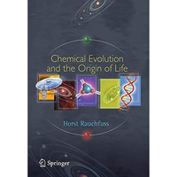 Chemical Evolution and the Origin of Life [Hardcover]