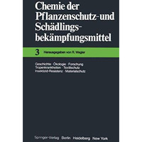 Chemie der Pflanzenschutz- und Sch?dlingsbek?mpfungsmittel: Geschichte ? ?kologi [Paperback]