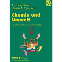 Chemie und Umwelt: Ein Studienbuch f?r Chemiker, Physiker, Boilogen und Geologen [Paperback]