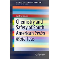 Chemistry and Safety of South American Yerba Mate Teas [Paperback]