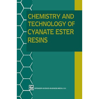 Chemistry and Technology of Cyanate Ester Resins [Paperback]