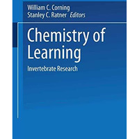 Chemistry of Learning: Invertebrate Research [Paperback]