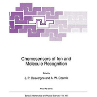 Chemosensors of Ion and Molecule Recognition [Hardcover]