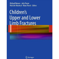 Childrens Upper and Lower Limb Fractures [Paperback]