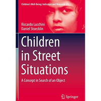 Children in Street Situations: A Concept in Search of an Object [Paperback]