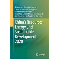 Chinas Resources, Energy and Sustainable Development: 2020 [Hardcover]