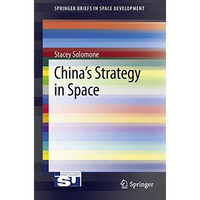 Chinas Strategy in Space [Paperback]