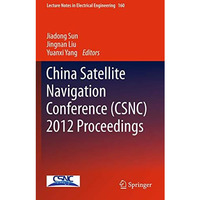 China Satellite Navigation Conference (CSNC) 2012 Proceedings [Paperback]