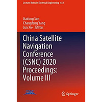 China Satellite Navigation Conference (CSNC) 2020 Proceedings: Volume III [Paperback]