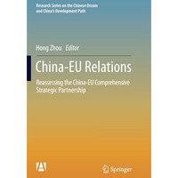 China-EU Relations: Reassessing the China-EU Comprehensive Strategic Partnership [Paperback]