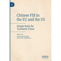 Chinese FDI in the EU and the US: Simple Rules for Turbulent Times [Hardcover]