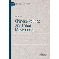 Chinese Politics and Labor Movements [Hardcover]