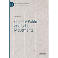 Chinese Politics and Labor Movements [Paperback]