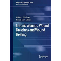 Chronic Wounds, Wound Dressings and Wound Healing [Hardcover]