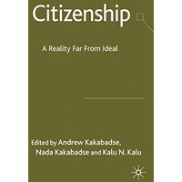 Citizenship: A Reality Far From Ideal [Hardcover]