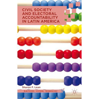 Civil Society and Electoral Accountability in Latin America [Hardcover]