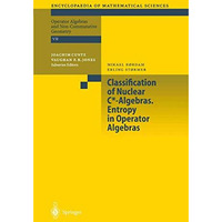 Classification of Nuclear C*-Algebras. Entropy in Operator Algebras [Paperback]