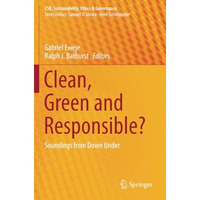 Clean, Green and Responsible?: Soundings from Down Under [Paperback]