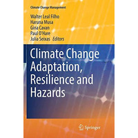 Climate Change Adaptation, Resilience and Hazards [Paperback]